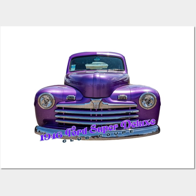 1946 Ford Super Deluxe Club Coupe Wall Art by Gestalt Imagery